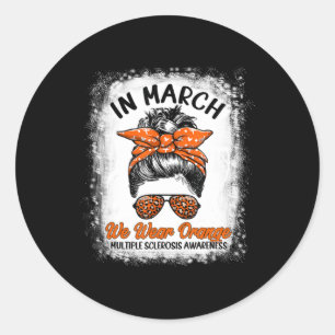 Bleached In March We Wear Orange Messy Bun MS Awar Ronde Sticker