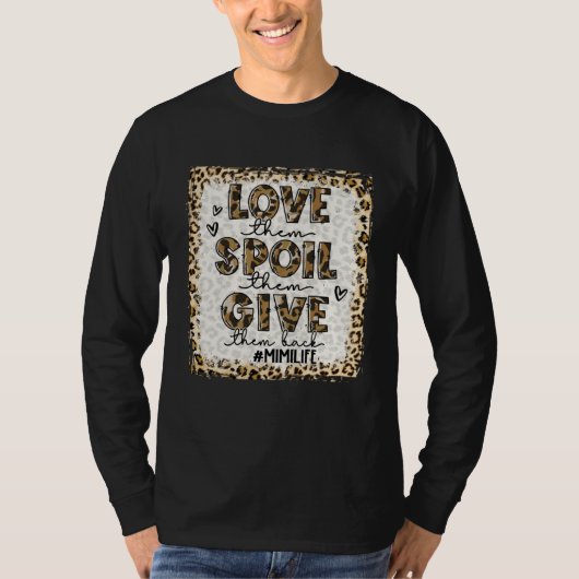 Bleached Love Them Spoil Them Give Them Back  Mimi T-shirt (Voorkant)