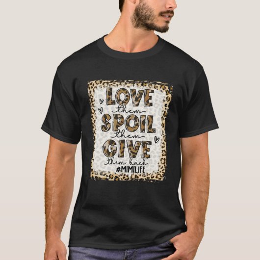 Bleached Love Them Spoil Them Give Them Back  Mimi T-shirt (Voorkant)