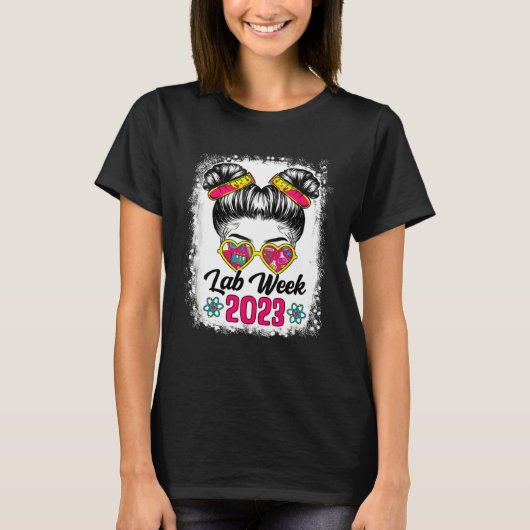 Bleached Messy Bun Lab Week 2023 Medical Laborator T-shirt (Voorkant)
