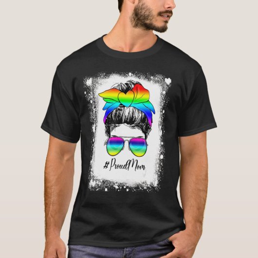 Bleached Messy Bun Proud Mom LGBT Gay Pride Suppor T-shirt (Voorkant)