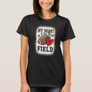Bleached Mijn hart is op dat veld Football mam le T-shirt