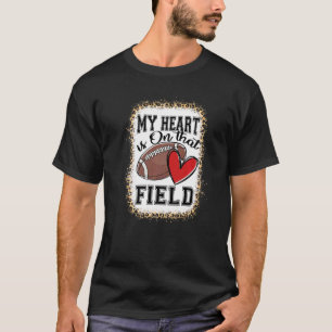 Bleached My Heart is on That Field Football Mom Le T-shirt