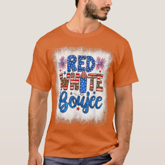 Bleached Red White Boujee USA Patriotic Firework 4 T-shirt