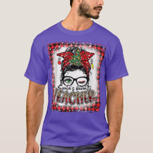 Bleached Santas Favorite Teacher Messy Bun Christm T-shirt