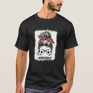 Bleached Soccer Bonus Mom Messy Bun Bonus Mom Moth T-shirt