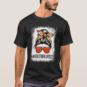 Bleaching Basketball Niece Life Messine Bun Basket T-shirt