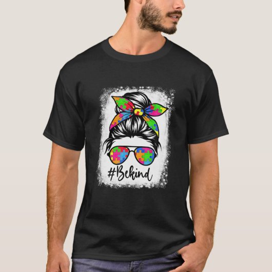 Bleaching Be Kind Autism Awareness Messine Bun Moe T-shirt (Voorkant)