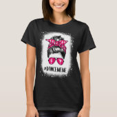 Bleaching Dance Meme Life Messy Bun Ballet Dancing T-shirt (Voorkant)