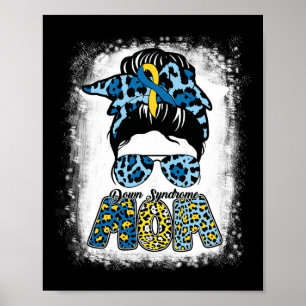 Bleaching Ma Life Messy Bun Down Syndrome Awarenes Poster