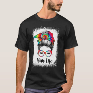 Bleaching Ma Life Messy Bun Tie Dye Moederdag W T-shirt