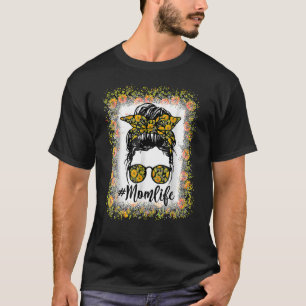 Bleaching mamma Life Messy Bun Sunflower Women Moe T-shirt