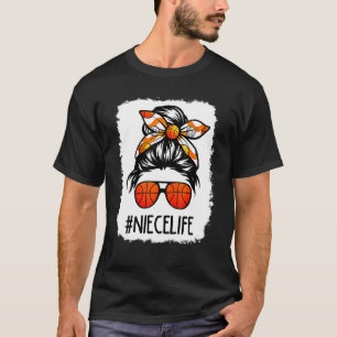 Bleaching Niece Life Messy Hair Bun Basketball Mot T-shirt