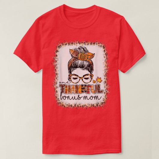 Bleaching One Thankful Bonus Mam Messy Bun Thanksg T-shirt (Design voorkant)