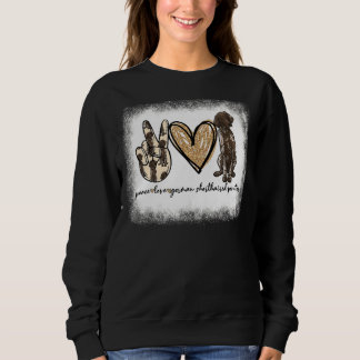 Bleaching Peace Love Gsp German Shorthaired Pointe Trui