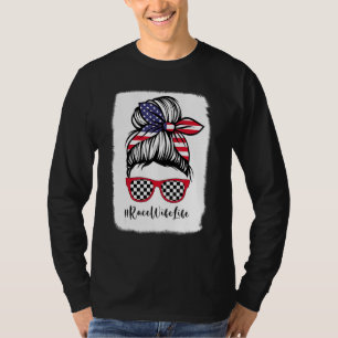 Bleaching Race Wife Life Racing American Flag Mess T-shirt