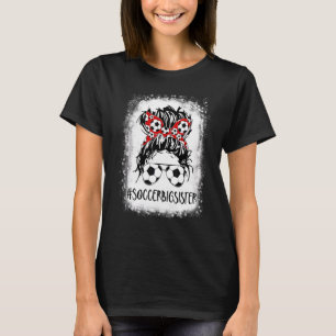 Bleaching Soccer Big Sister Life Messy Bun Women M T-shirt