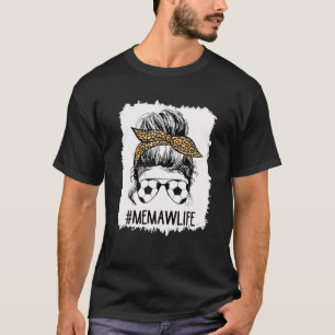 Bleaching Soccer Memaw Life Messy Bun Hair Leopard T-shirt