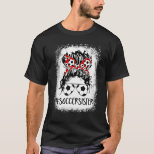 Bleaching Soccer Sister Life Messy Bun Women Moede T-shirt