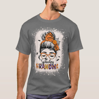 Bleaching Spooky Grandma Messy Hair Woman Bun Hall T-shirt