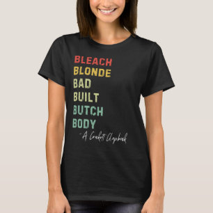 Bleekblond slecht gebouwd Butch Body Retro  T-shirt