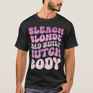 bleekblond slecht gebouwd slaghuis t-shirt