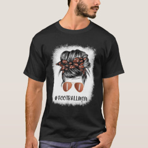 Bleekte Football Moms Life Messy Bun Football Pla T-shirt