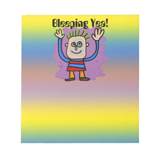 Bleeping Yea! Notitieblok (Voorkant)