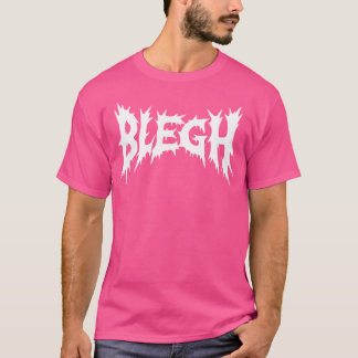 Blegh Deathcore Death Metal Funny Heavy Metal T-shirt