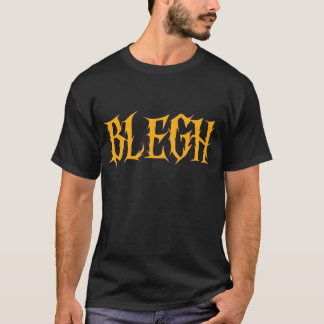 BLEGH Grappige Heavy Metal Metalcore Rockmuziek T-shirt