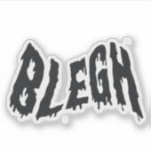 Blegh, metal, heavy metal, punk, metal muziek sticker (Voorkant)