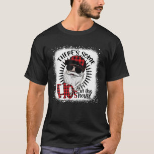 Bleken dat er wat hos in dit huis is, Santa Clau T-shirt