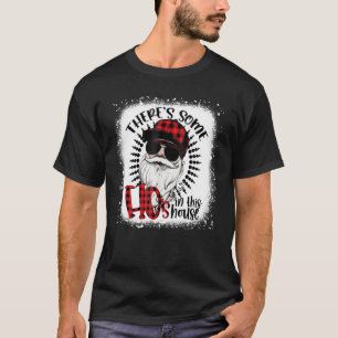 Bleken dat er wat hos in dit huis is, Santa Clau T-shirt