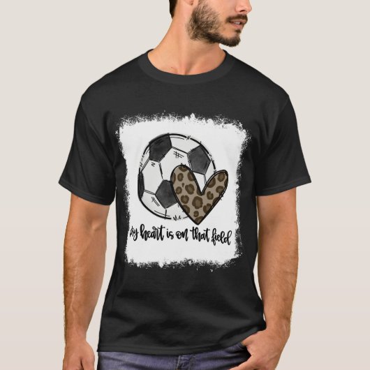 Bleken dat mijn hart op dat veld ligt. t-shirt (Voorkant)