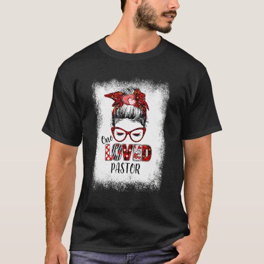 Bleken Messy Bun One Loved Pastor Valentijns Da T-shirt (Voorkant)