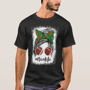 Bleken Nan Life Messy Bun Football Player T-shirt