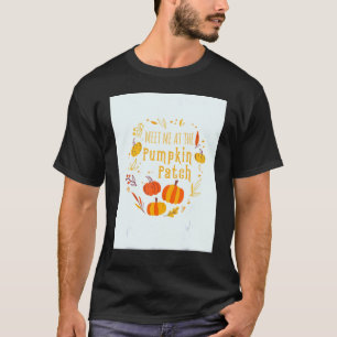 Bleken ontmoeten me bij de pompoenpleister Thanksg T-shirt