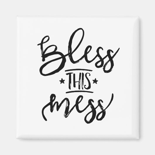 Bless Dit Mess Magneet (Voorkant)