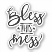 Bless Dit Mess Sticker (Voorkant)