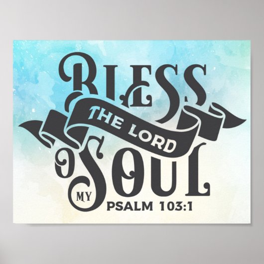 Bless The Lord o My Soul - Waterverf Wall Art Poster (Voorkant)