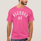 Blessed AF T-shirt (Voorkant)
