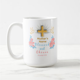 Blessed and Chosen Custom Mother’s Day Coffee Mug Koffiemok
