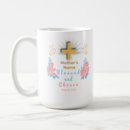 Blessed and Chosen Custom Mother’s Day Coffee Mug Koffiemok (Links)
