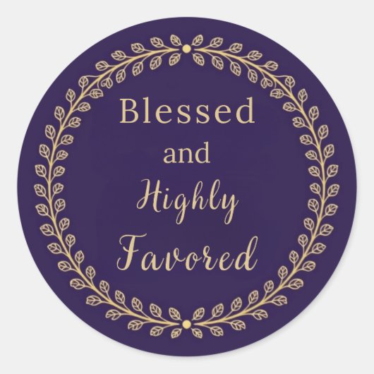 Blessed and Highly Favored Classic Round Sticker (Voorkant)