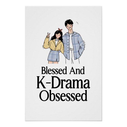 Blessed and K-Drama Obsessed Perfect Poster (Voorkant)