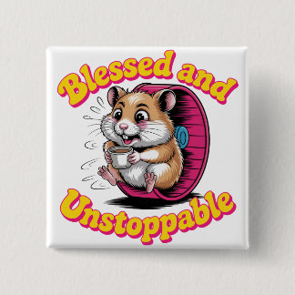 Blessed And Unstoppable Vierkante Button 5,1 Cm