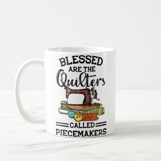 Blessed Are The Quilters Funny Quilting Sewing Sew Koffiemok (Links)