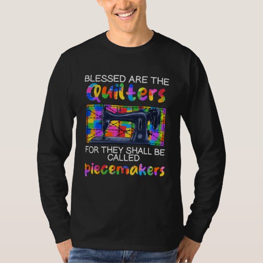 Blessed Are the Quilters Knitting Crocheting Quilt T-shirt (Voorkant)
