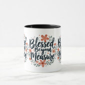 Blessed Beyond Measure Inspirerend bloemsierkunst Mok (Midden)