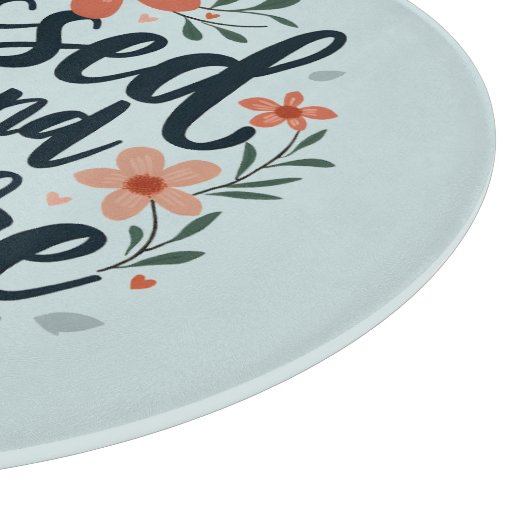 Blessed Beyond Measure Inspirerend bloemsierkunst Snijplank (Hoek)